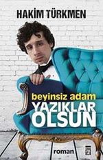 Beyinsiz Adam Yazıklar Olsun