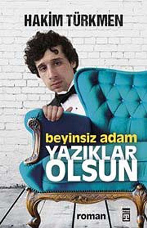 Beyinsiz Adam Yazıklar Olsun