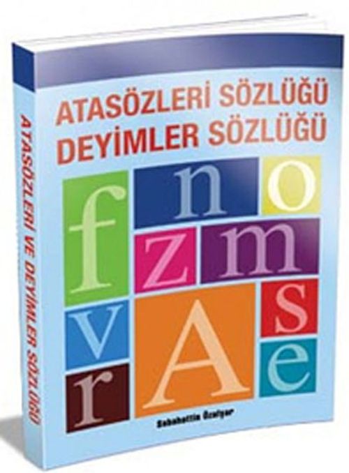 Atasözleri Sözlüğü - Deyimler Sözlüğü
