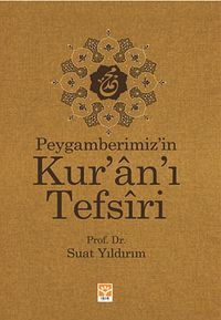 Peygamberimiz'in Kur'an'ı Tefsiri