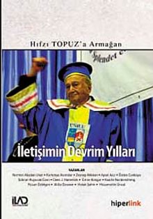 İletişimin Devrim Yılları & Hıfzı Topuz'a Armağan