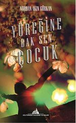 Yüreğine Bak Sen Çocuk