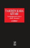 Tarihin Kara Kitabı & Tarih&ccedil;iliğimizde Usul ve Ahlak Meseleleri