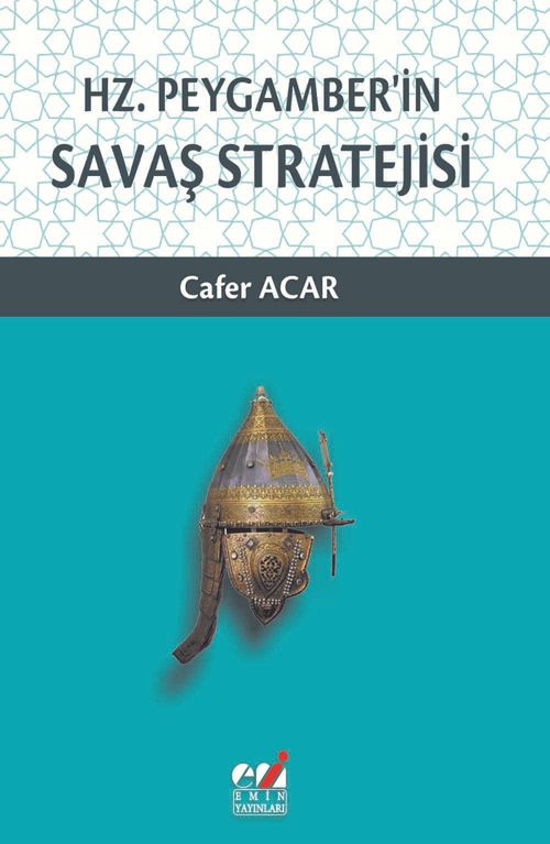 Hz. Peygamber'in  Savaş Stratejisi