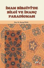 İmam Birgivi'de Bilgi ve İnanç Paradigması 