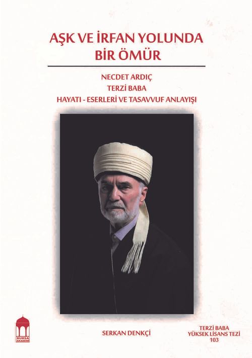 Aşk ve İrfan Yolunda  Bir Ömür