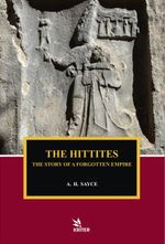 The Hittites The Story of a Forgotten Empire