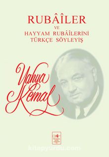 Rubailer ve Hayyam Rubailerini Türkçe Söyleyiş (Eski Baskı) - Yahya Kemal Beyatlı