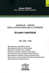İflasın Tasfiyesi & Açıklamalı-İçtihatlı İcra ve İflas Davaları ve Tatbikatı