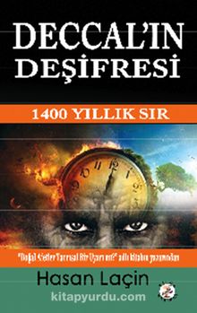 Deccal'ın Deşifresi - 1400 Yıllık Sır - Hasan Laçin