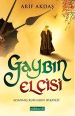 Gaybın Elçisi & Adanmış Ruhların Hikayesi