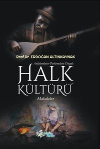 Anlatımlara-Derlemelere Dayalı Halk Kültürü 