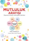 Mutluluk Arayışı & Doyuma Y&ouml;nelik Farkındalık Adımları