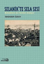 Selanik'te Sela Sesi & Mübadelenin Son Tanıkları Anlatıyor