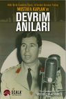 Milli Birlik Komitesi Üyesi, 14'lerden Kurmay Yarbay Mustafa Kaplan'ın Devrim Anıları
