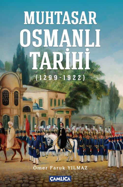 Muhtasar Osmanlı Tarihi (1299-1922)