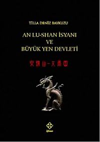 An Lu-Shan İsyanı ve Büyük Yen Devleti