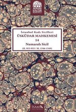 İstanbul Kadı Sicilleri Üsküdar Mahkemesi 14 Numaralı Sicil (H.953-955/M.1546-1549)