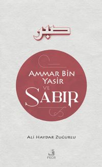 Ammar B. Yasir ve Sabır