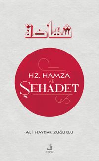 Hz. Hamza ve Şehadet