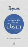 Mus'ab B. Umeyr ve Davet