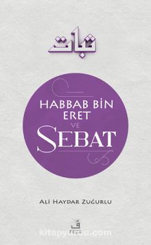 Habbab B. Eret ve Sebat - Ali Haydar Zuğurlu