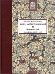 İstanbul Kadı Sicilleri 21 Numaralı Sicil (H.1002-1003/M.1594-1595) - Bilinmeyen Yazar