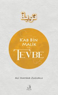 Ka'b B. Malik ve Tevbe