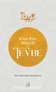 Ka'b B. Malik ve Tevbe - Ali Haydar Zuğurlu