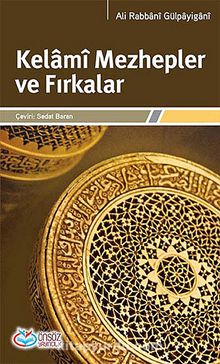 Kelami Mezhepler ve Fırkalar - Ali Rabbani Gülpayigani