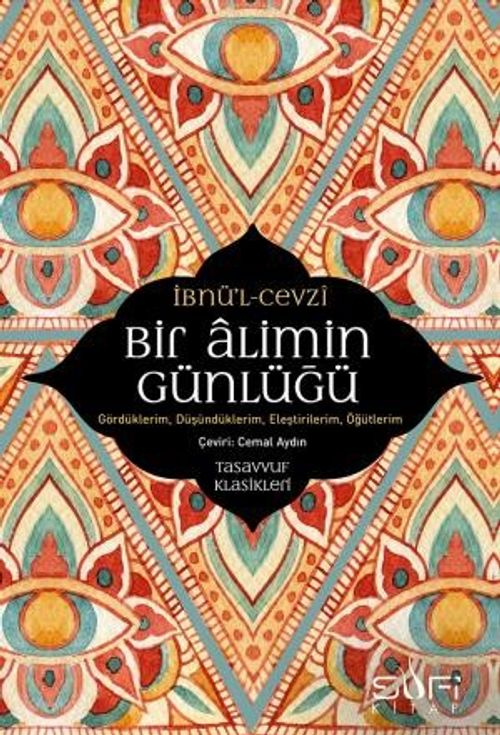 Bir Alimin Günlüğü & Gördüklerim, Düşündüklerim, Eleştirilerim, Öğütlerim
