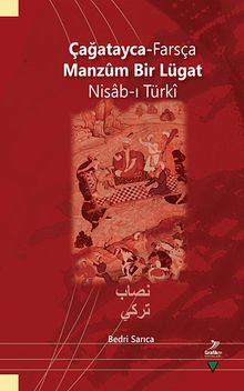 Çağatayca-Farsça Manzum Bir Lügat Nisab-ı Türki
