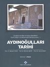 Aydınoğulları Tarihi & Uluslararası Batı Anadolu Beylikleri Tarih K&uuml;lt&uuml;r ve Medeniyeti Sempozyumu -1