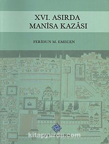 XVI.Asırda Manisa Kazası - Prof. Dr. Feridun M. Emecen
