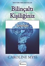 Bilinçaltı Kişiliğiniz - Arketipler