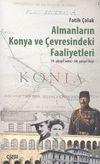 Almanların Konya ve &Ccedil;evresindeki Faaliyetleri