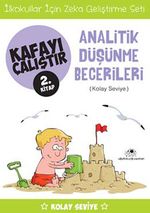 Analitik Düşünme Becerileri / Kafayı Çalıştır 2. Kitap (Kolay Seviye)