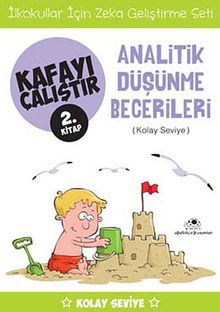 Analitik Düşünme Becerileri / Kafayı Çalıştır 2. Kitap (Kolay Seviye)