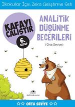 Analitik Düşünme Becerileri / Kafayı Çalıştır 6. Kitap (Orta Seviye)