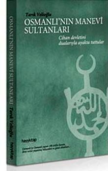 Osmanlı'nın Manevi Sultanları