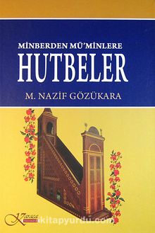 Minberden Mü'minlere Hutbeler - M. Nazif Gözükara