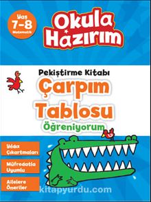 7-8 Yaş Matematik Pekiştirme Kitabı Çarpım Tablosu Öğreniyorum / Okula Hazırım - Bilinmeyen Yazar