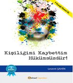 Kişiliğimi Kaybettim Hükümsüzdür
