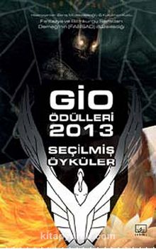 Gio Ödülleri 2013 Seçilmiş Öyküler - Bilinmeyen Yazar