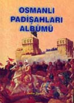 Osmanlı Padişahları Albümü