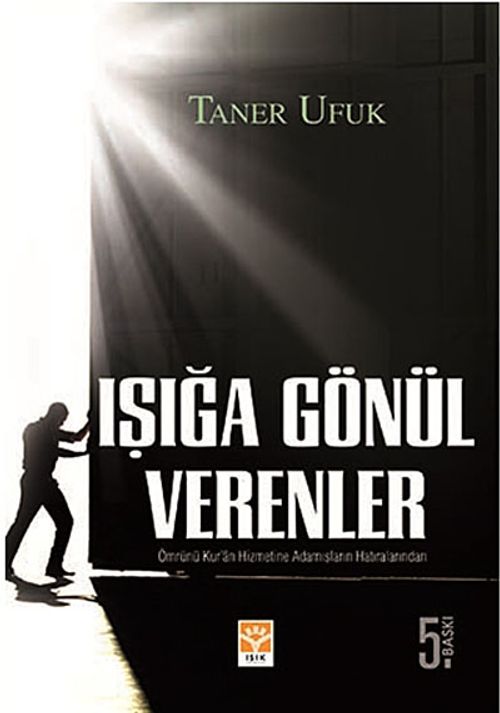 Işığa Gönül Verenler