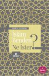 İslam Benden Ne İster?