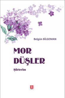 Mor Düşler & Şiirlerim