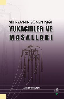 Sibirya’nın Sönen Işığı Yukagirler ve Masalları