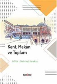 Kent Mekan ve Toplum
